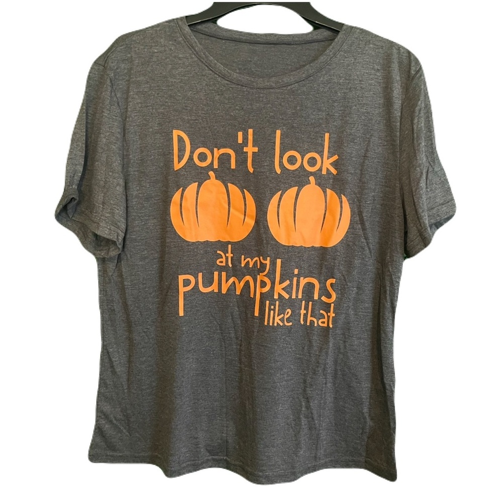 "Don't Look at my Pumpkins Like That" Womens XL T-Shirt NEW